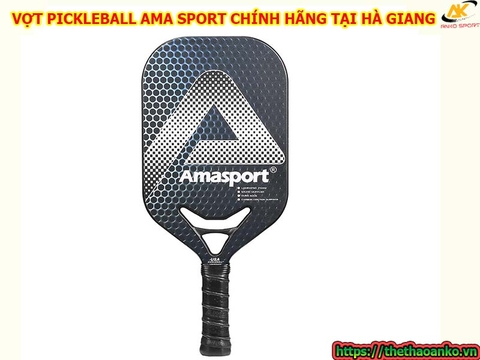 VỢT PICKLEBALL AMA SPORT CHÍNH HÃNG TẠI HÀ GIANG