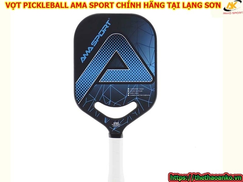 VỢT PICKLEBALL AMA SPORT CHÍNH HÃNG TẠI LẠNG SƠN