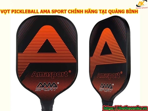 VỢT PICKLEBALL AMA SPORT CHÍNH HÃNG TẠI QUẢNG BÌNH