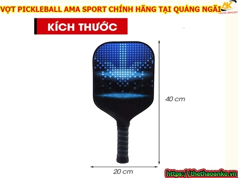 VỢT PICKLEBALL AMA SPORT CHÍNH HÃNG TẠI QUẢNG NGÃI
