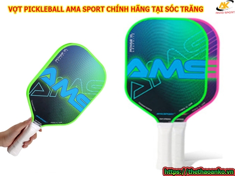 VỢT PICKLEBALL AMA SPORT CHÍNH HÃNG TẠI SÓC TRĂNG