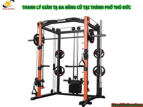 THANH LÝ GIÀN TẠ ĐA NĂNG CŨ TẠI THÀNH PHỐ THỦ ĐỨC