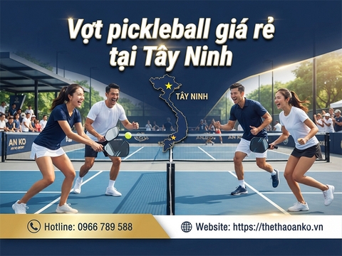 Vợt pickleball giá rẻ tại Tây Ninh