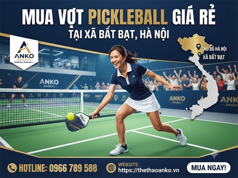 Vợt pickleball giá rẻ Xã Bất Bạt
