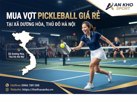 Vợt pickleball giá rẻ Xã Dương Hòa