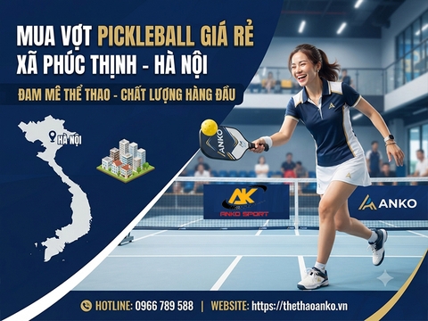 Vợt pickleball giá rẻ Xã Phúc Thịnh