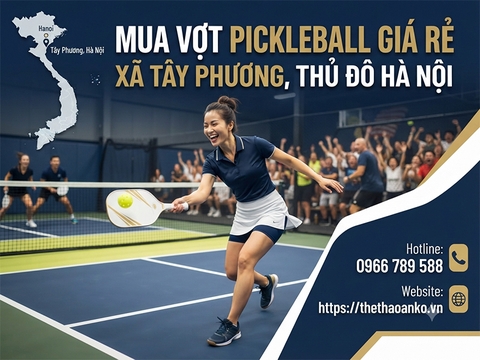 Vợt pickleball giá rẻ Xã Tây Phương