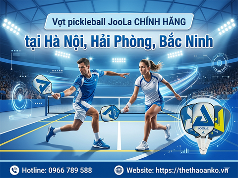 Vợt pickleball JooLa chính hãng tại Đồng Bằng Sông Hồng
