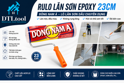 Rulo Lăn Sơn Epoxy 23cm Đông Nam Á – Lô Lăn Sơn Dầu Chuyên Dụng