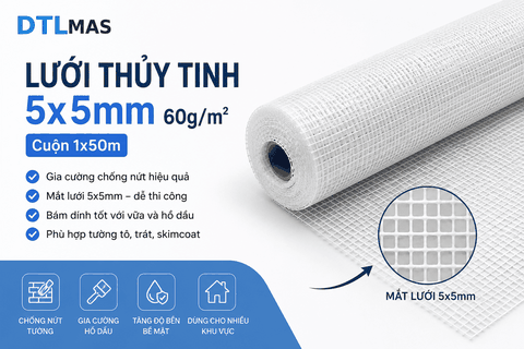Lưới Thủy Tinh Mắt 5x5mm 60g/m² Cuộn 1x50m VDTL – Lưới Gia Cường Chống Nứt