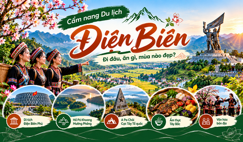 Cẩm nang Du lịch Điện Biên: Đi đâu, ăn gì, mùa nào đẹp?
