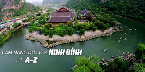 Cẩm nang Du lịch Ninh Bình 2026 từ A-Z: Chơi gì? Ăn gì? Ở đâu?