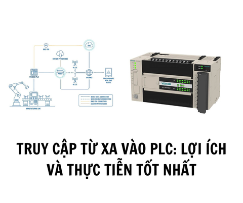 TRUY CẬP TỪ XA VÀO PLC: LỢI ÍCH VÀ THỰC TIỄN TỐT NHẤT