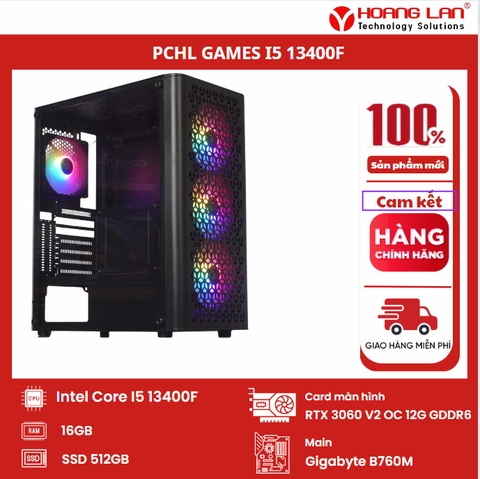 BỘ MÁY TÍNH PCHL 06 GAMING ( INTEL CORE I5-13400F VGA:  RTX 3060 V2 OC 12GB / Ram: 16GB / SSD: 512GB / PSU: CV650 )