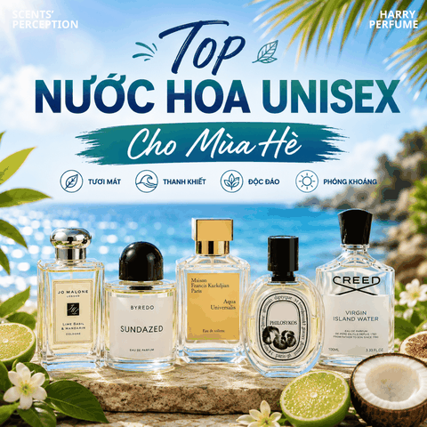 Top 10 nước hoa unisex mùa hè tươi mát được yêu thích