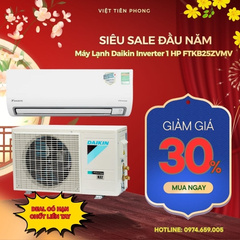 Siêu Sale Đầu Năm – Máy Lạnh Daikin Inverter 1HP FTKB25ZVMV Giảm Giá 30% Tại Việt Tiên Phong