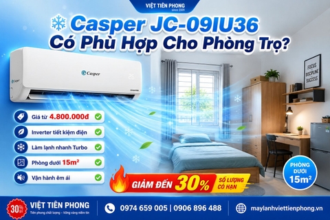 Có nên mua điều hòa Casper JC-09IU36 cho phòng trọ? Đánh giá chi tiết trước khi quyết định