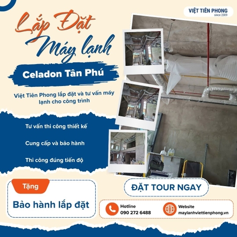 Việt Tiên Phong Thi Công Lắp Đặt Máy Lạnh Công Trình Celadon Tân Phú – Đảm Bảo Chất Lượng, Đúng Tiến Độ