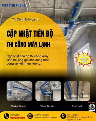 Cập Nhật Tiến Độ Thi Công Máy Lạnh & Hệ Thống Ống Gió Tại Việt Tiên Phong