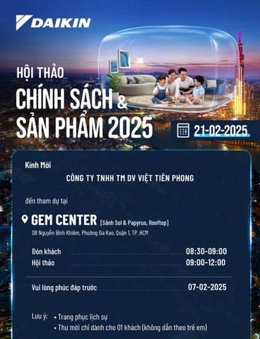 Hội Thảo Chính Sách & Sản Phẩm Daikin 2025 – Nâng Tầm Trải Nghiệm, Đón Đầu Công Nghệ