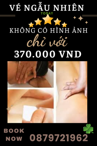 VÉ RANDOM (NGẪU NHIÊN) MASSAGE TẬN NƠI TPHCM