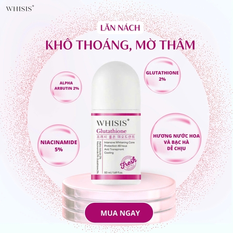 Lăn khử mùi dưỡng trắng da trị thâm Whisis Glutathione 50ml