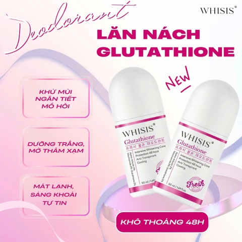 Lăn khử mùi dưỡng trắng da trị thâm Whisis Glutathione 50ml