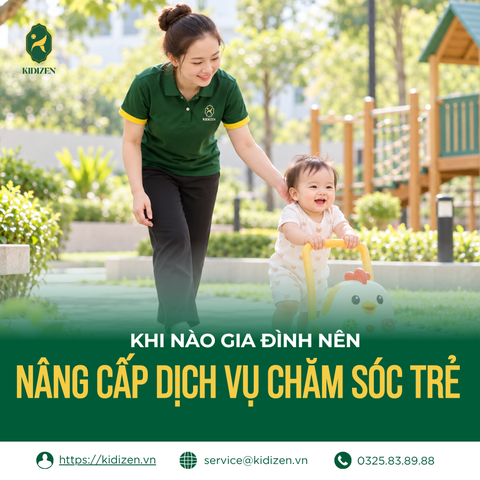 KHI NÀO GIA ĐÌNH NÊN NÂNG CẤP DỊCH VỤ CHĂM SÓC TRẺ