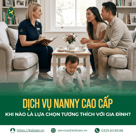 DỊCH VỤ NANNY CAO CẤP: KHI NÀO LÀ LỰA CHỌN TƯƠNG THÍCH VỚI GIA ĐÌNH?&nbsp;
