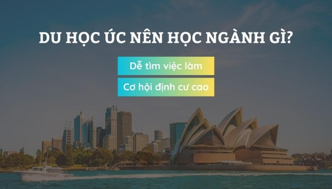 DU HỌC ÚC - NÊN CHỌN NGÀNH NÀO CÓ MỨC LƯƠNG TỐT VÀ ĐỊNH CƯ CAO?