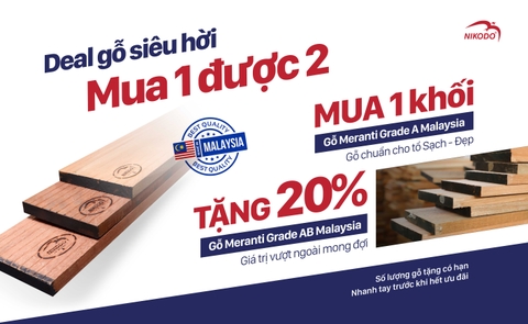 🔥 DEAL GỖ SIÊU HỜI – MUA 1 ĐƯỢC 2!
