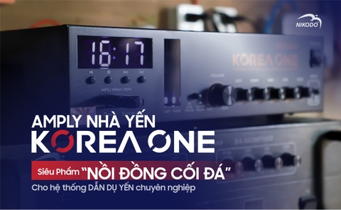 Amply nhà yến Korea One – Siêu phẩm nồi đồng cối đá cho hệ thống dẫn dụ yến chuyên nghiệp