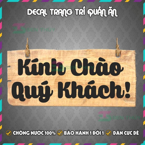 Decal KÍNH CHÀO QUÝ KHÁCH - Decal Dán Tường Trang Trí Quán Ăn, Trà Sữa, Cà Phê - Chống Thấm Nước, Chống Nắng, Cắt Sẵn