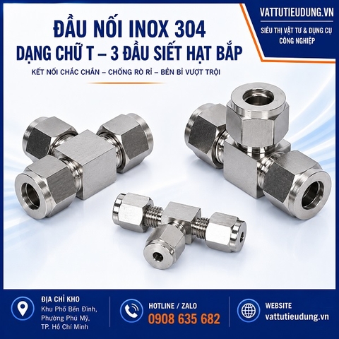 ĐẦU NỐI INOX 304 DẠNG CHỮ T – 3 ĐẦU SIẾT HẠT BẮP