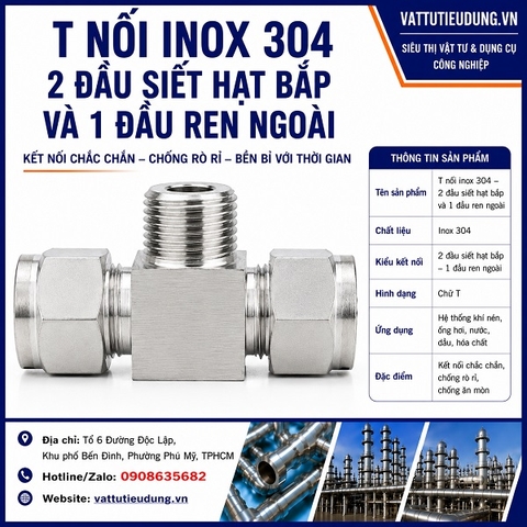 T NỐI INOX 304 – 2 ĐẦU SIẾT HẠT BẮP VÀ 1 ĐẦU REN NGOÀI