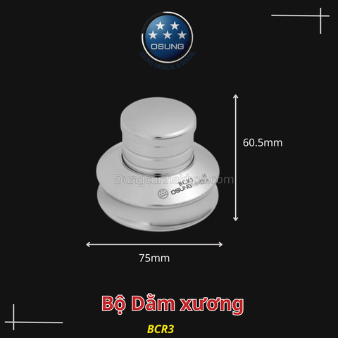 Bộ Dằm xương - Bone Crusher BCR3 Osung