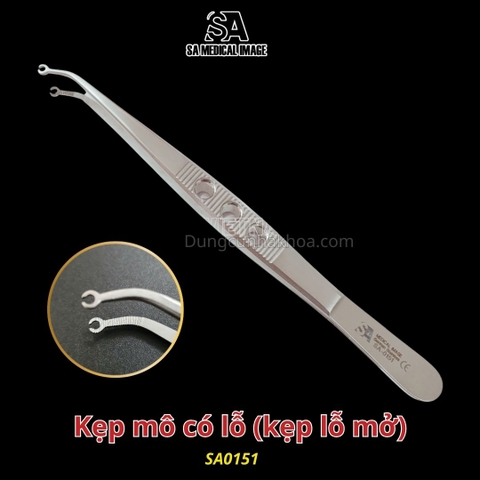 Kẹp mô có lỗ ( Kẹp lỗ mở) SA Medical