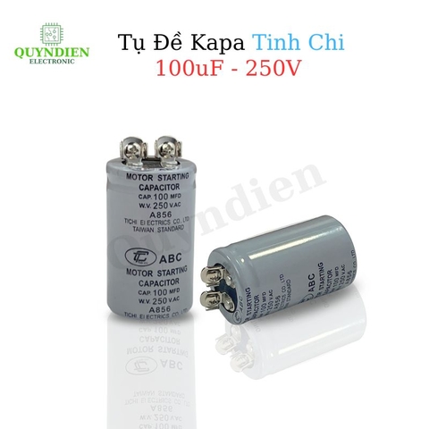Tụ Đề Khởi Động Motor 100uF 250VAC Tụ Kapa TinhChi ABC