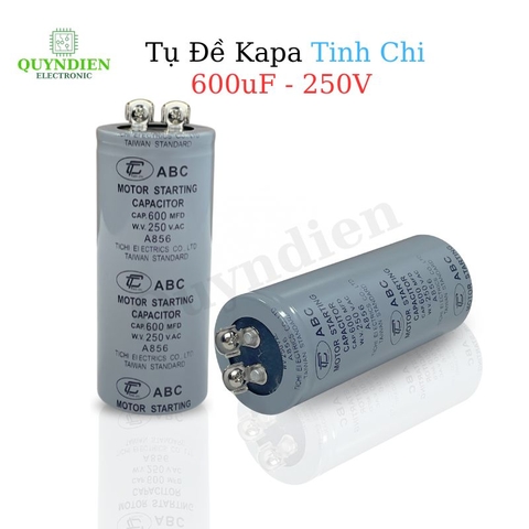 Tụ Đề Khởi Động Motor 600uF 250VAC Tụ Kapa TinhChi ABC