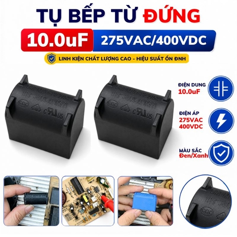 Tụ Bếp Từ 10uF 275VAC/400VDC Màu Đen Loại Đứng Xát Lớn