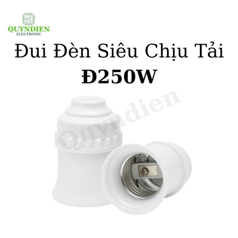 Đui Đèn Siêu Chịu Tải Đ250W Nhựa Pha Sứ, Ren Nhôm Biến Cứng, Chịu Nhiệt
