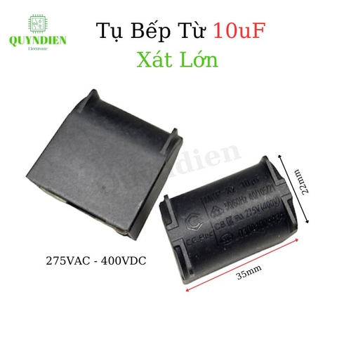 Tụ bếp từ 10uF 275VAC/400VDC đứng Xát lớn