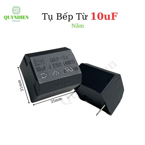 Tụ bếp từ 10uF 275VAC 400VDC Nằm, Xát lớn
