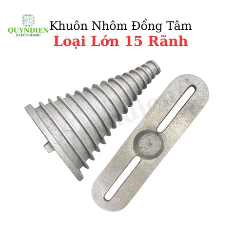 Bộ Khuôn Nhôm Đồng Tâm Loại Lớn