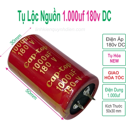 Tụ Điện Hóa Cap-Top 180V 1000uF 30x50mm dùng Lọc nhiễu, ổn định nguồn, dùng cho mạch công suất cao