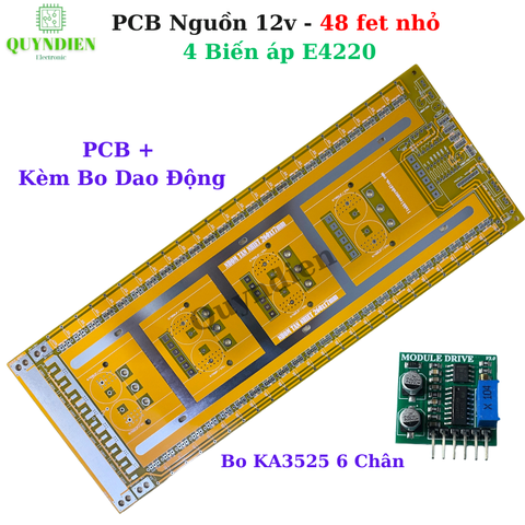 PCB Nguồn đổi điện 12v - 48 fet nhỏ 4 biến áp E4220 + Dao Động 6 chân KA3525