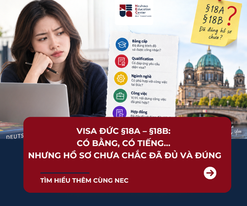 Visa Đức §18A – §18B: Có bằng, có tiếng Đức nhưng hồ sơ đã thực sự đủ?