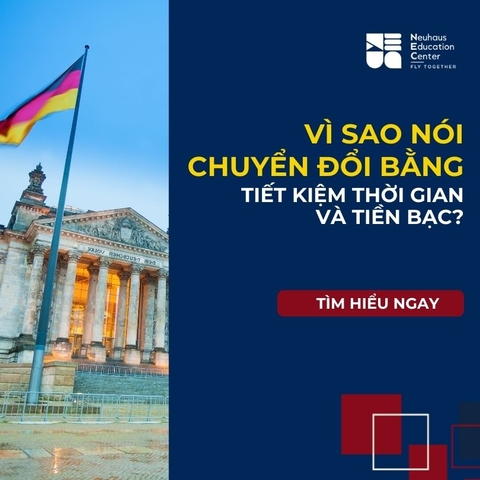 Vì sao nói “chuyển đổi bằng đi Đức giúp giảm thời gian và chi phí”?