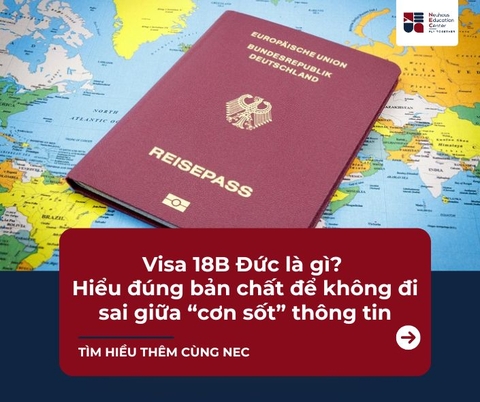 Visa 18B Đức là gì? Hiểu đúng bản chất để không đi sai giữa “cơn sốt” thông tin