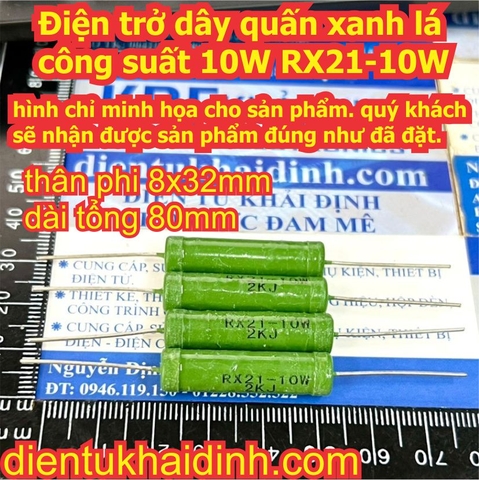 Điện trở dây quấn xanh lá công suất 10W RX21-10W R1J 0.1 Ohm R22J 0.22 Ohm 22RJ 22 Ohm 47RJ 47 Ohm 10KRJ 10K Ohm kde0959